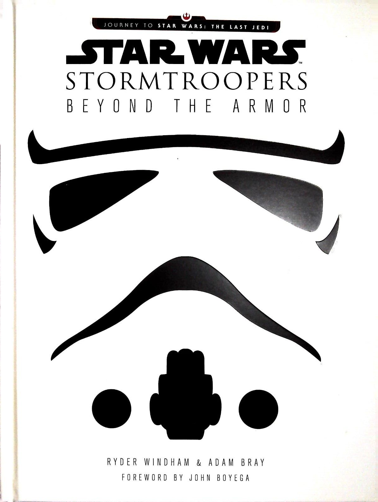 Star Wars Stormtroopers: Beyond the Armor by Adam Bray, Ryder Windham Book New