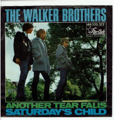 7'' Single, The Walker Brothers - Another Tear Falls / Saturday's Child