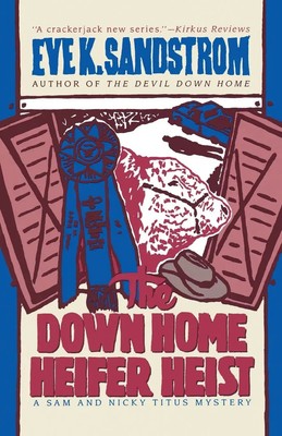 Sandstrom (u. a.) | The Down Home Heifer Heist | Taschenbuch | Englisch (2010)
