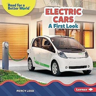Electric Cars : A First Look Hardcover Percy Leed