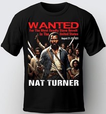 NAT TURNER T SHIRT. FREEDOM FIGHTER SHIRT. MALCOLM X, GARVEY, ELIJAH, FARRAKHAN