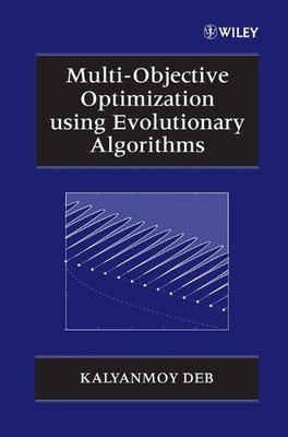 Multi-Objective Optimization using Evolutionary Algorithms by Kalyanmoy Deb (Eng