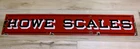 Vintage *HOWE SCALES* Porcelain Sign 36" X 6" ~ Nelke Signs, New York