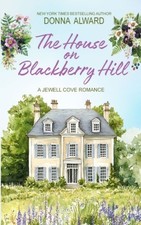The House on Blackberry Hill by Alward, Donna [Paperback]