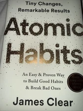 Atomic Habits : An Easy and Proven Way to Build Good Habits and Break Bad...