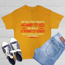 The Fact That There's A Highway Sarcastic Humor Graphic Novelty Funny T Shirt