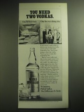 1974 Wodka Wyborowa Vodka Ad - You need two vodkas