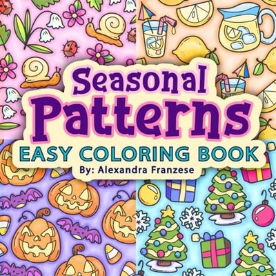 Seasonal Patterns Coloring Book: Ea..., Franzese, Alexa