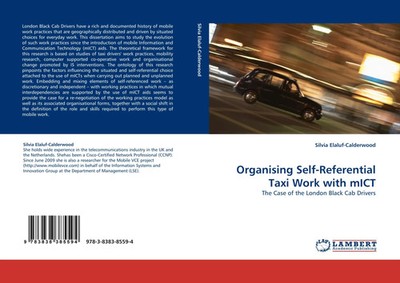 Silvia Elaluf-Calderwood | Organising Self-Referential Taxi Work with mICT