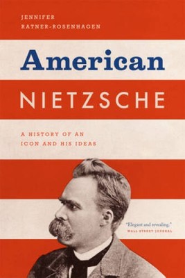 American Nietzsche: A History of an Icon and His Ideas - Paperback - VERY GOOD