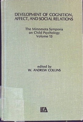 Development of Cognition, Affect, and Social Relations The Minnesota Symposia on