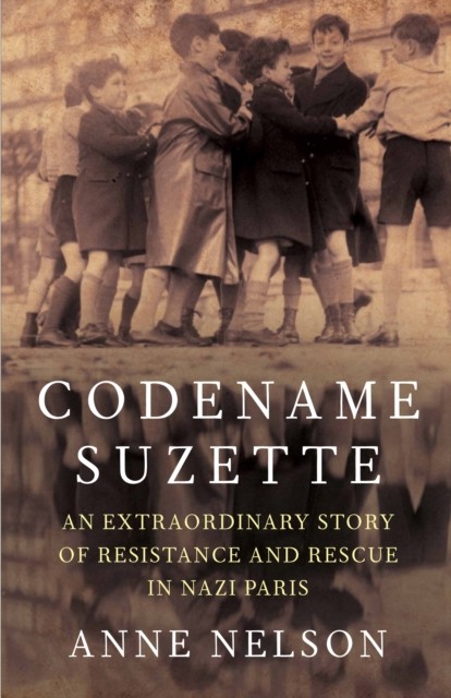 Codename Suzette: An extraordinary story of resistance by Anne Nelson PAPERBACK - Image 2