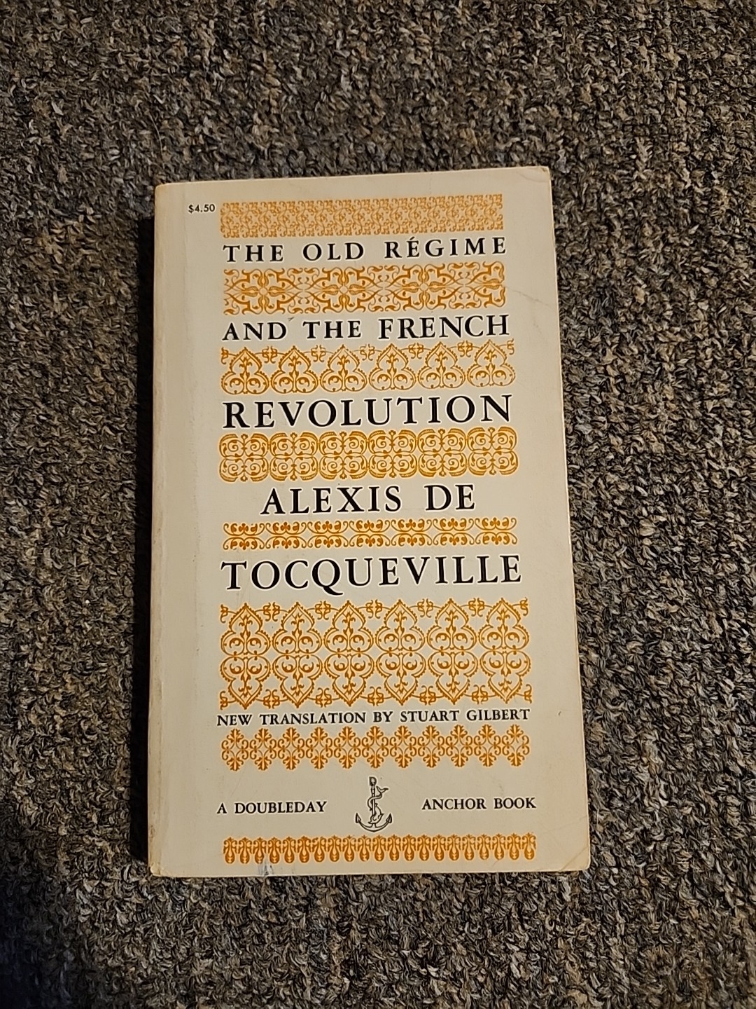 Stuart Gilbert THE OLD REGIME AND THE FRENCH REVOLUTION by Alexis De Tocqueville