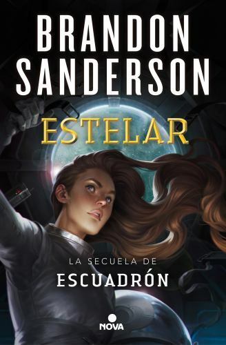 EscuadrÓn / Skyward Ser.: Estelar / Starsight by Brandon Sanderson