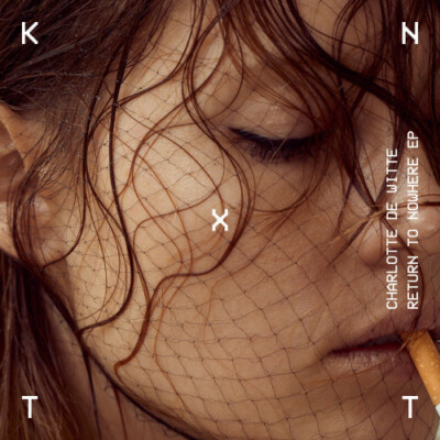 CHARLOTTE DE WITTE '' RETURN TO NOWHERE EP '' NEW UK 12 DANCE TECHNO HOUSE