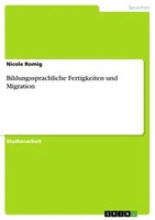 Bildungssprachliche Fertigkeiten Und Migration (Buch)