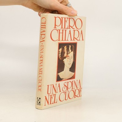 Una spina nel cuore  |  Piero Chiara