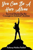 Katheryn Maddox Haddad | You Can Be A Hero Alone | Taschenbuch | Englisch (2015)