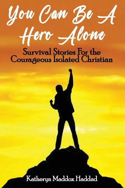 Katheryn Maddox Haddad | You Can Be A Hero Alone | Taschenbuch | Englisch (2015)-image