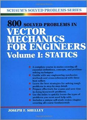 800 Solved Problems Invector Mechanics for Engineers, Vol. I: St