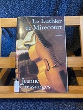 Jeanne Cressanges Le Luthier de Mirecourt Roman éditions Denoel 1999