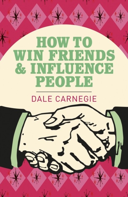 How To Win Friends & Influence People