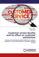 Tizazu Kassa (U. A.) | Customer Service Quality And Its Effect On Customer...