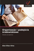 Organizacje I Podej¿Cia ¿Rodowiskowe Modele Zarz¿Dzania Alan Elias Silva Buch