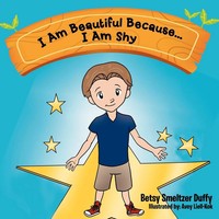 I Am Beautiful Because...I Am Shy Betsy Smeltzer Duffy Taschenbuch Englisch 2012