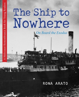 The Ship to Nowhere: On Board the Exodus (The Holocaust Remembrance Series f...