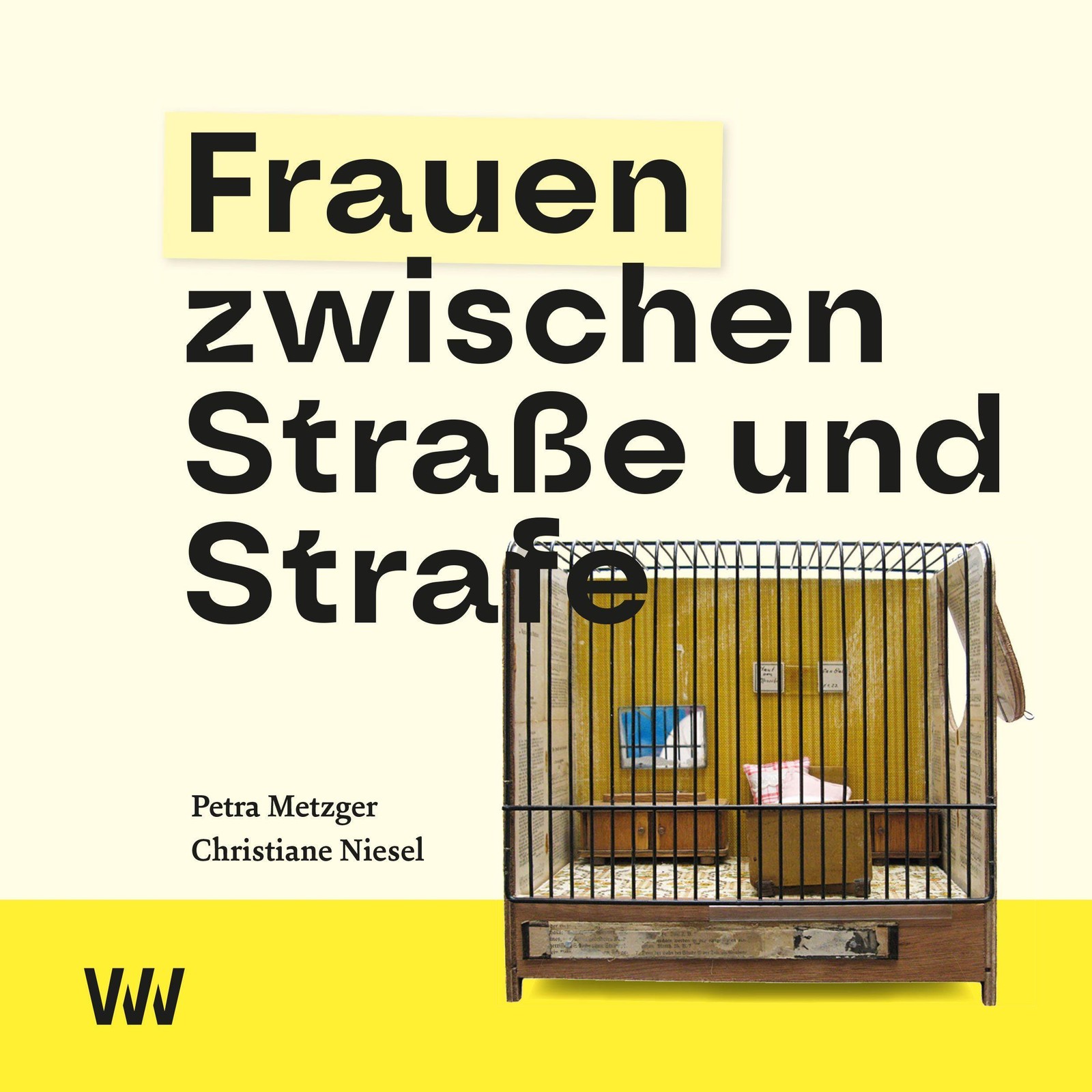 Frauen zwischen Straße und Strafe Petra Metzger
