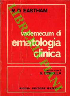 EASTHAM Robert Duncan - Vademecum di ematologia clinica.