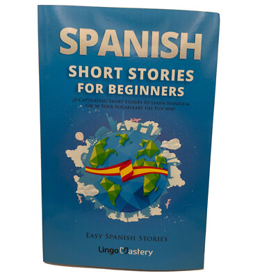Easy Spanish Stories Ser.: Spanish Short Stories for Beginners : 20 Captivating