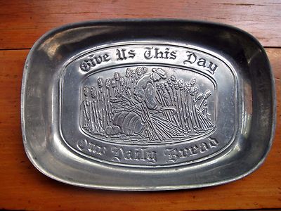 Bread Serving Tray, Duratale by Leonard, Pewter serving tray, Give us this day..