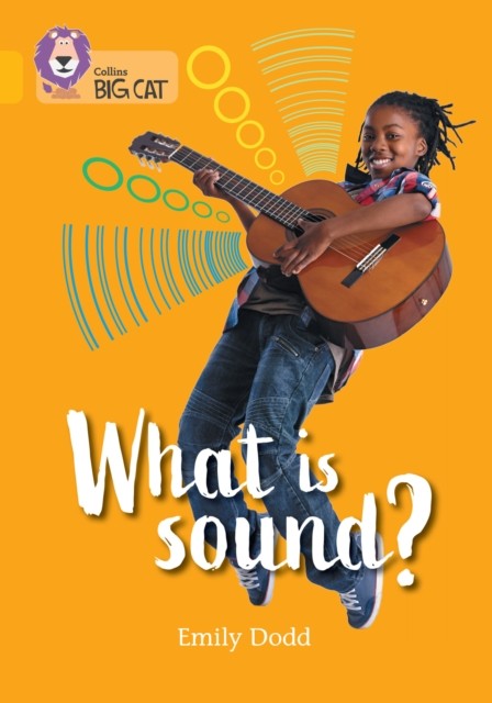 What is sound? Band 09/Gold by Emily Dodd (Paperback Book)