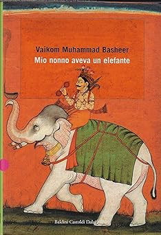 Mein Großvater hatte einen Elefanten Basheer, Vaikom M. and Di Pasquale, C.