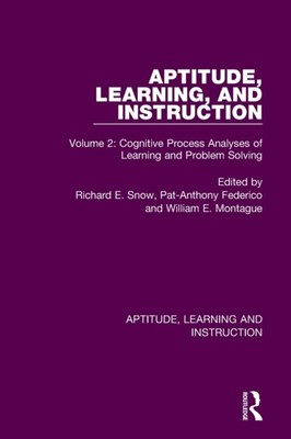 Snow - Aptitude Learning and Instruction  Volume 2  Cognitive Proces - D555z