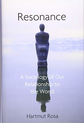 Resonance: A Sociology of Our Relationship to the World - Image 3