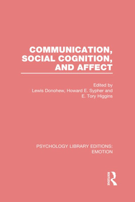 Communication, Social Cognition, and Affect (PLE: Emoti - Paperback NEW Donohew,