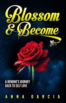 Blossom & Become,Anna Garcia