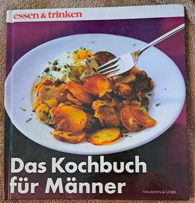 Das Kochbuch für Männer - essen & trinken