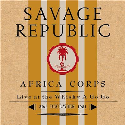 Africa Corps: Live at the Whisky a Go Go, 30th December, 1981 by Savage...