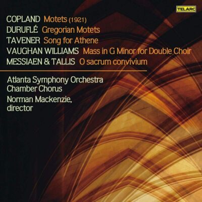 Copland Motets Durufle Gregorian Motets Tavener Song for Athene