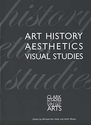 Art History, Aesthetics, Visual Stu..., Holly, Michael 