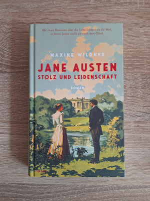 Maxine Wildner: JANE AUSTEN - STOLZ UND LEIDENSCHAFT - Roman - NEU - gebunden