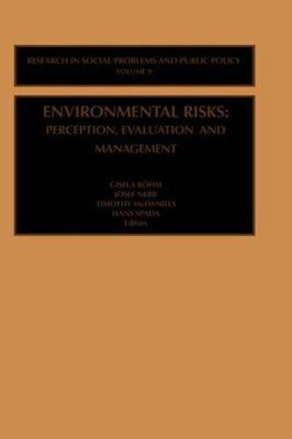 Environmental Risks : Perception, Evaluation and Management, Hardcover by Boh...
