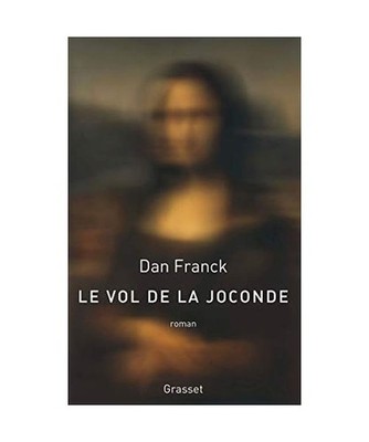 Le vol de la Joconde: roman, Franck, Dan