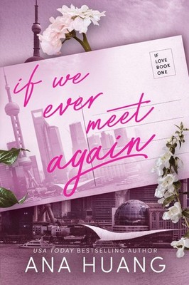 If We Ever Meet Again Ana Huang