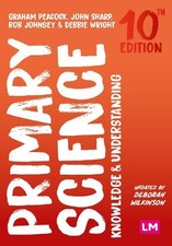 Graham Peacock John Sharp Rob Johnsey Primary Science: Knowledge and (Paperback)