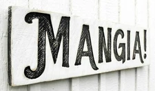 Mangia! Sign - Carved in a Solid Wood Board Rustic Distressed Italian Kitchen 